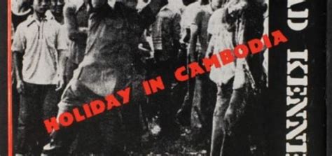  Holiday in Cambodia - En kraftfull punkrockhymn för de missnöjda och frustrerade